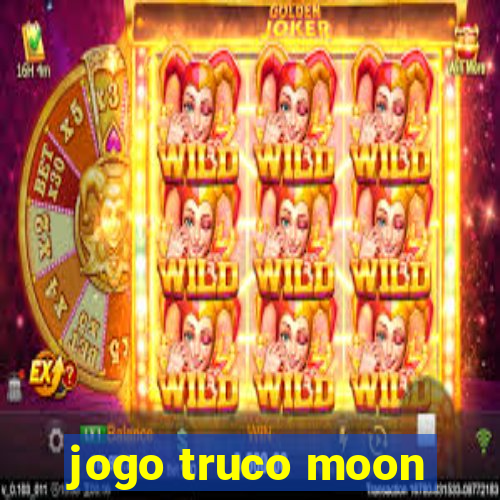 jogo truco moon